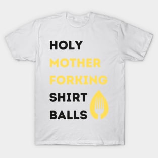 Holy Mother Forking T-Shirt